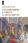 Tutankamon a Creta libro