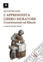 L'apprendista libero muratore. Considerazioni sul rituale libro