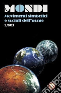 Mondi. Movimenti simbolici e sociali dell'uomo (2023). Vol. 1 libro