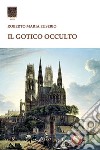Il gotico occulto libro