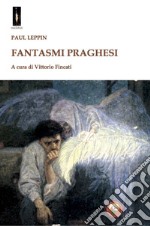 Fantasmi praghesi libro