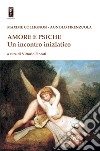 Amore e Psiche. Un incontro iniziatico libro