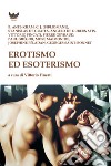 Erotismo ed esoterismo libro di Fincati V. (cur.)
