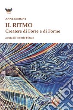 Il ritmo creatore di forze e di forme