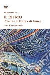 Il ritmo creatore di forze e di forme libro