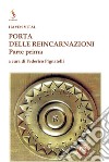 Porta delle reincarnazioni. Vol. 1 libro