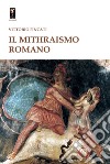 Il mithraismo romano libro di Fincati Vittorio