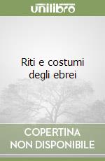 Riti e costumi degli ebrei