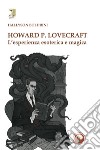 Howard P. Lovecraft. L'esperienza esoterica e magica libro