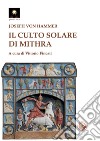 Il culto solare di Mithra libro