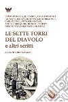 Le sette torri del diavolo e altri scritti libro di Fincati V. (cur.)