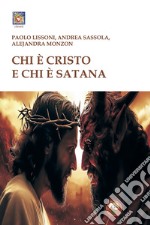 Chi è Cristo e chi è satana