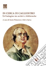 In cerca di Cagliostro. Un'indagine tra archivi e biblioteche libro