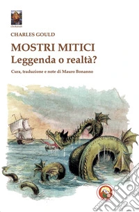 Mostri mitici. Leggenda o realtà?