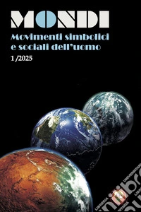 Mondi. Movimenti simbolici e sociali dell'uomo (2025). Vol. 1 libro