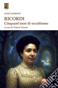 Ricordi. Cinquant'anni di occultismo libro