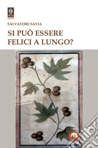 Si può essere felici a lungo? libro