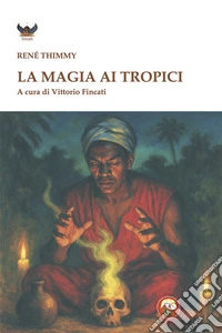 La magia ai tropici libro
