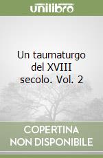 Un taumaturgo del XVIII secolo. Vol. 2 libro