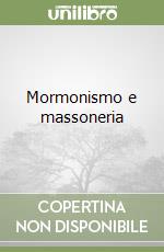 Mormonismo e massoneria libro