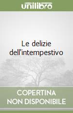 Le delizie dell'intempestivo libro