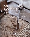 Mosciano Sant'Angelo il paese del mobile. Storia di arte, tradizione, passione. Anni 1940-1970 libro
