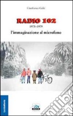 Radio 102 libro