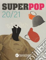 Superpop 20/21. 52° Premio Vasto d'arte contemporanea. Catalogo della mostra (Vasto, 19 luglio-6 ottobre 2019). Ediz. illustrata libro