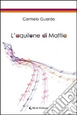 L'aquilone di Mattia libro