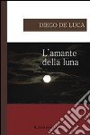 L'amante della luna libro