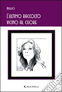 L'ultimo raccolto vicono al cuore libro