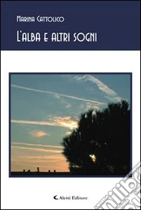L'alba e altri sogni libro