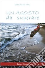 Un agosto da superare libro