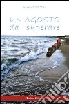 Un agosto da superare libro