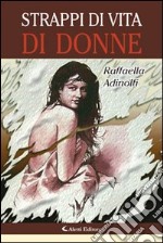 Strappi di vita di donne libro