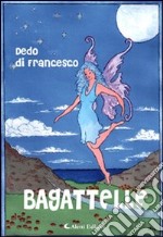 Bagattelle. Racconti italiani e altre storie libro