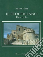 Il Federiciano. Libro verde libro