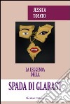 La leggenda della spada di Glarast libro