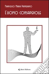 L'uomo consapevole libro