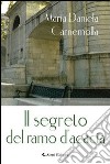 Il segreto del ramo d'acacia libro