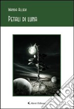 Petali di luna libro