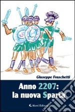 Anno 2007. La nuova Sparta libro