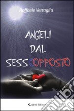 Angeli dal sesso opposto libro