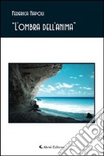 L'ombra dell'anima libro