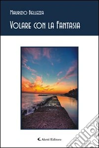 Volare con la fantasia libro