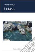 E ti bacio libro