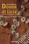 Donne di Licia. Viaggio tra le donne turche libro