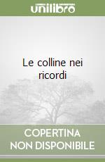 Le colline nei ricordi libro