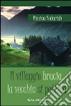 Il villaggio brucia, la vecchia si pettina libro