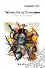 Veltronillo de Tormentos. Una vita da picaro libro